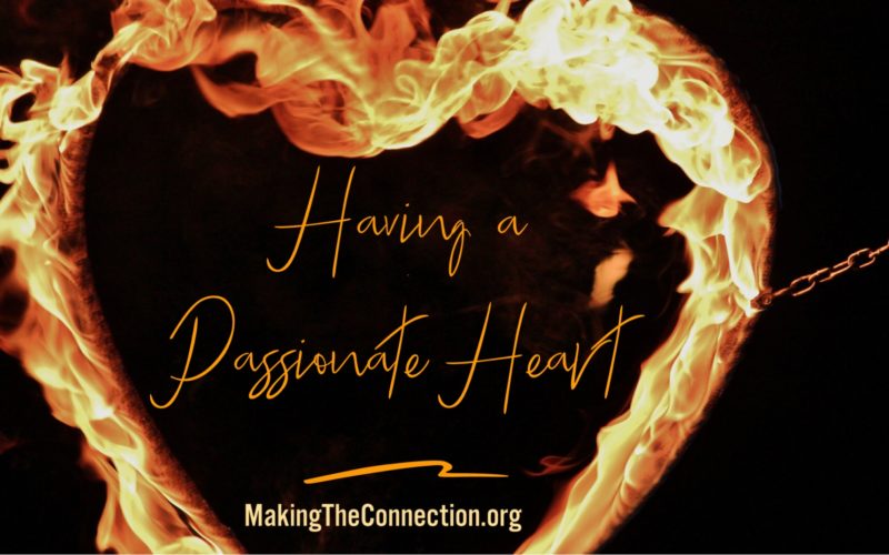 Having a Passionate Heart