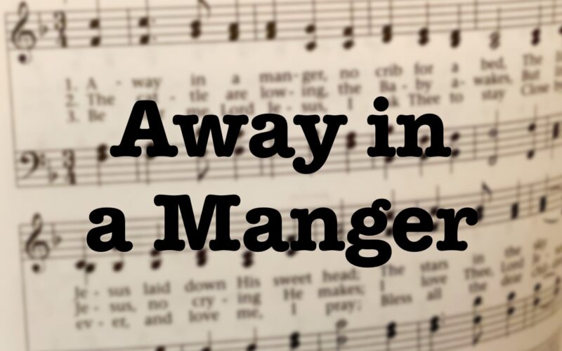 away in a manger